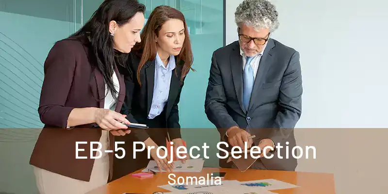 EB-5 Project Selection Somalia