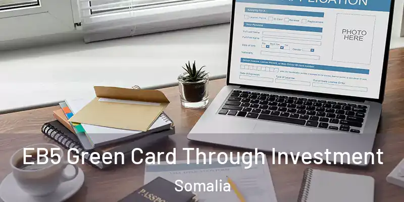 EB5 Green Card Through Investment Somalia