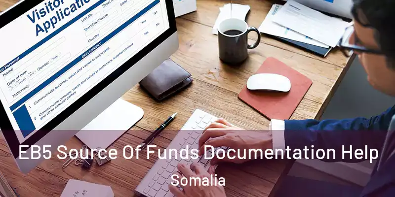 EB5 Source Of Funds Documentation Help Somalia
