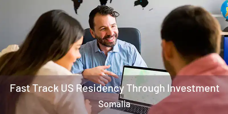 Fast Track US Residency Through Investment Somalia