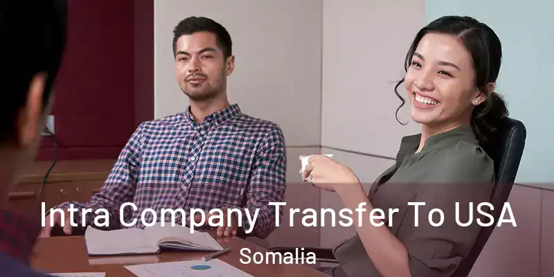 Intra Company Transfer To USA Somalia