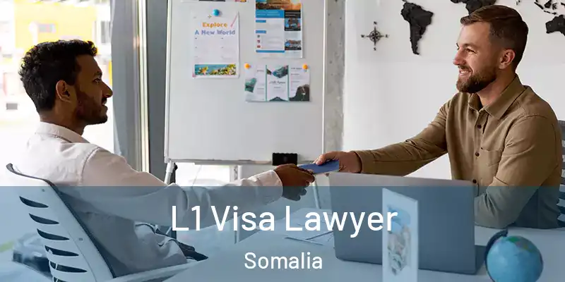 L1 Visa Lawyer Somalia