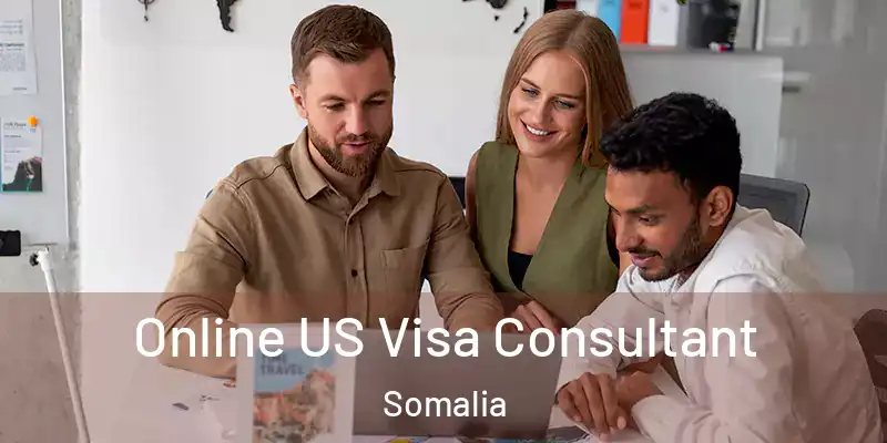 Online US Visa Consultant Somalia