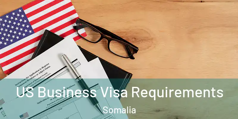 US Business Visa Requirements Somalia