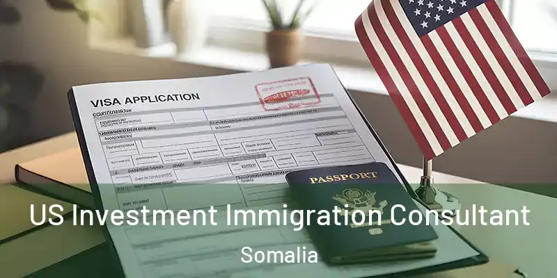 US Investment Immigration Consultant Somalia
