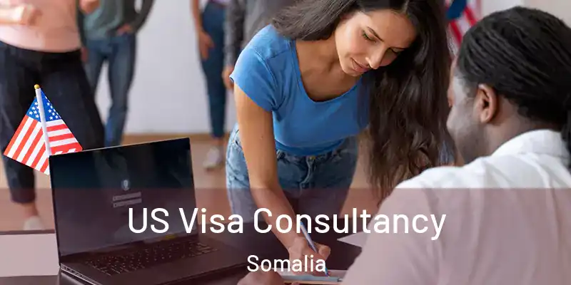 US Visa Consultancy Somalia