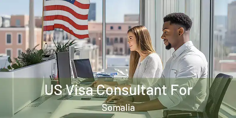 US Visa Consultant For Somalia