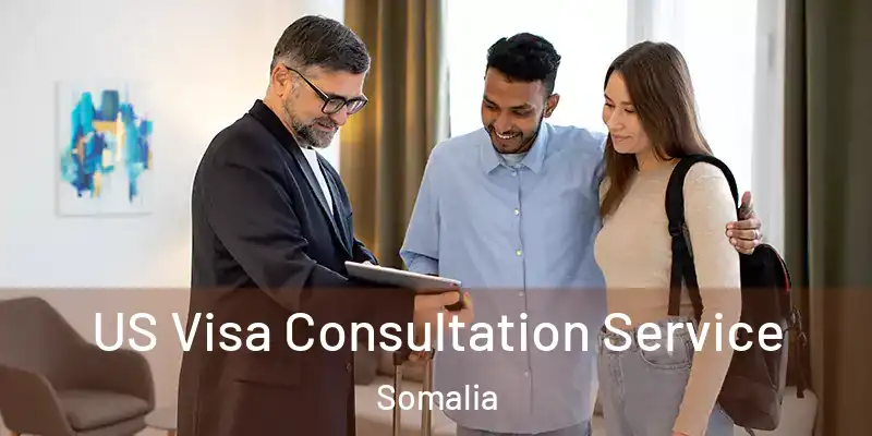 US Visa Consultation Service Somalia