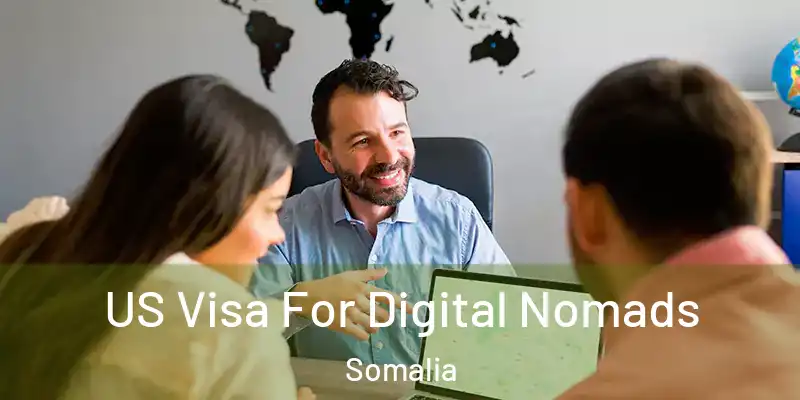 US Visa For Digital Nomads Somalia