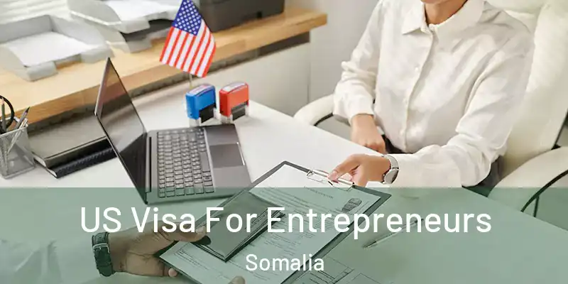 US Visa For Entrepreneurs Somalia