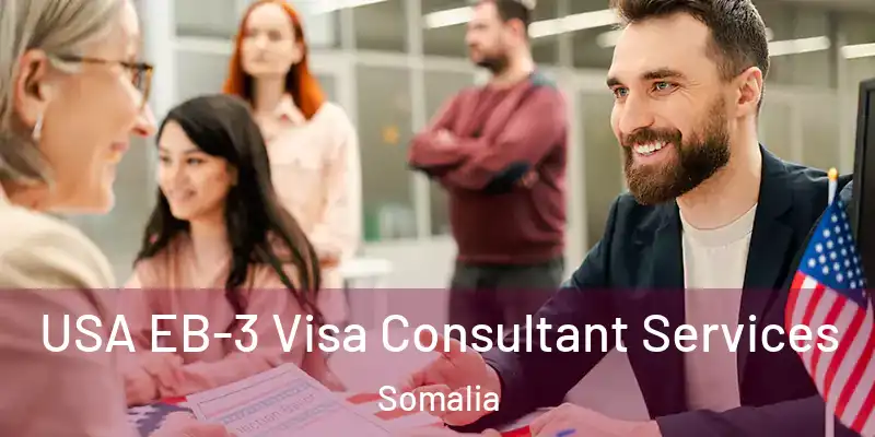 USA EB-3 Visa Consultant Services Somalia