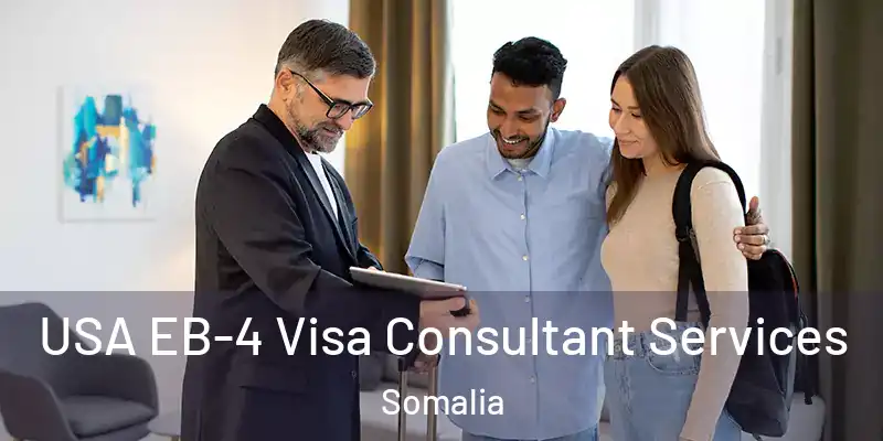 USA EB-4 Visa Consultant Services Somalia